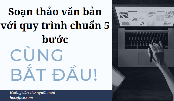 Hướng Dẫn Soạn Thảo Văn Bản Trên Word Đúng Chuẩn Cho Người Mới 2 cách soạn thảo văn bản trong word 5 bước