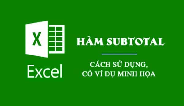 Hàm subtotal trong Excel
