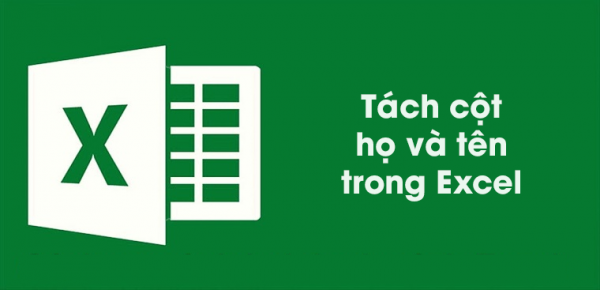 Cách Tách Tên Trong Excel